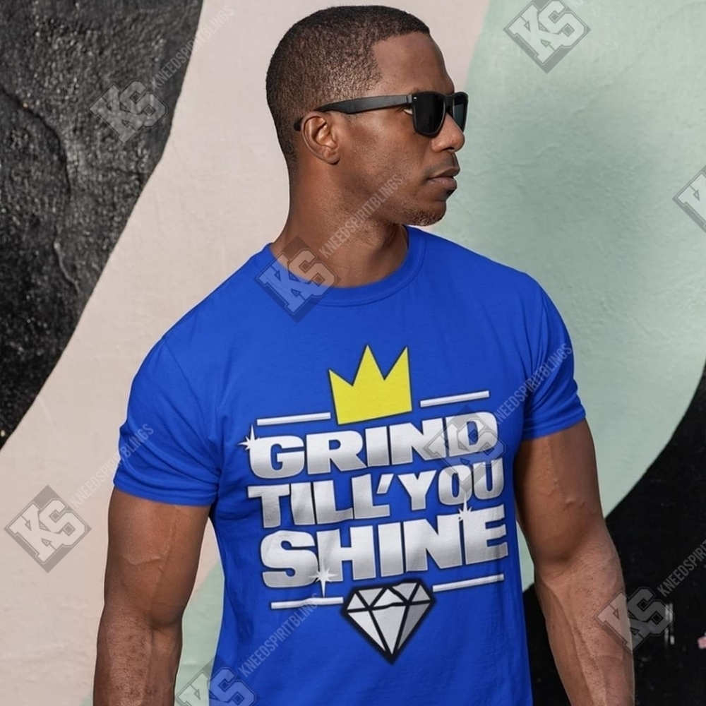 Grind‎ Till You Shine Tee
